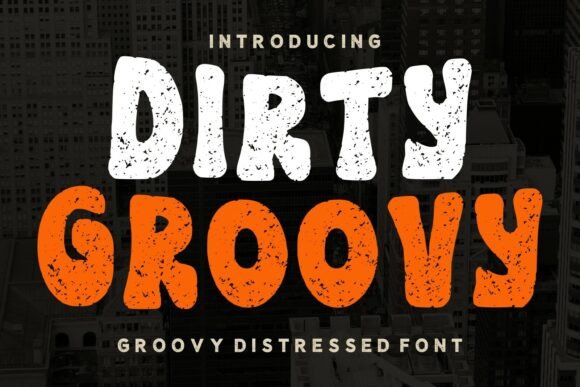 Dirty Groovy: A High-Energy Display Typeface for Bold Branding
