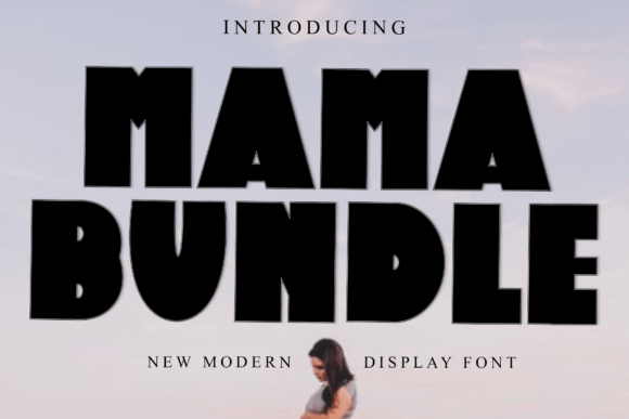 Mama Bundle: The Bold Display Typeface for Scroll-Stopping Campaigns