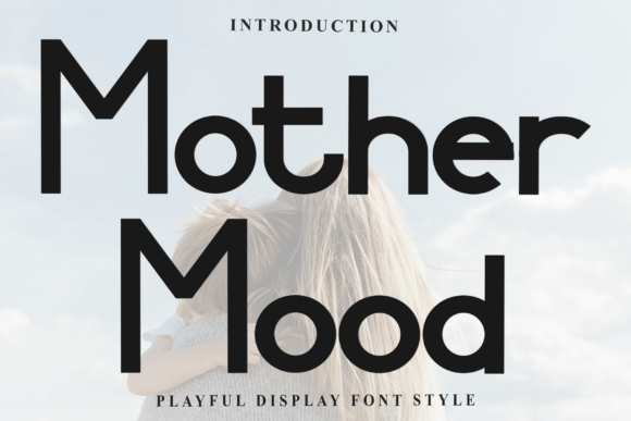 Mother Mood: The Perfect Display Font for Modern Web Design