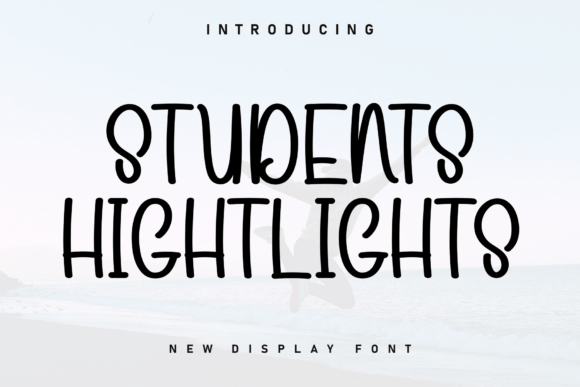 Students Hightlights: A Cozy Handwritten Typeface for Creative Branding
