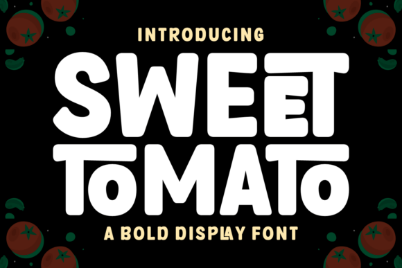 Sweet Tomato: The Display Typeface That Transforms Your Brand Identity