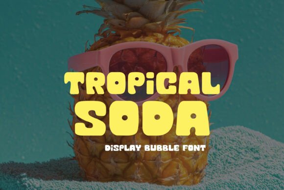 Tropical Soda: The Perfect Display Font for Summer Branding